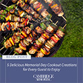 5 Delicious Memorial Day Cookout Creations for Every Guest to Enjoy