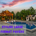 Stylish Large Format Pavers
