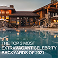 Top 3 Most Extravagant Celebrity Backyards