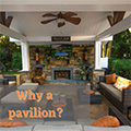 Why a Pavilion?