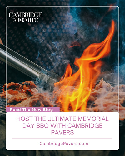 Host the Ultimate Memorial Day BBQ with Cambridge Pavers