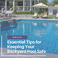 Essential Tips for Ensuring Backyard Pool Safety