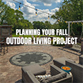 Planning Your Fall Outdoor Living Project