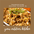 Thanksgiving Recipes to Make in your Outdoor Kitchen