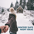 Wintery Date Night Ideas